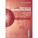 Esentialul in reumatologie Ed.3 - Ruxandra Ionescu, editura Amaltea