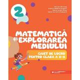Matematica si explorarea mediului - Clasa 2 - Caiet - Adriana Briceag, editura Paralela 45