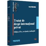 Tratat de drept international privat Ed.2 - Ioan Macovei, editura Universul Juridic