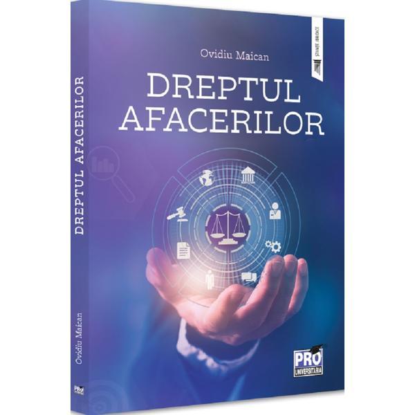 Dreptul afacerilor - Ovidiu Maican, editura Pro Universitaria