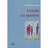 Livada cu spaime - Lucia Cuciureanu, editura Charmides