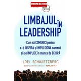 Limbajul in leadership - Joel Schwartzberg, editura Business Tech