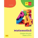 Matematica Cls.4 Caietul Elevului - Mariana Mogos, Editura Grupul Editorial Art