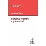 Interventia Voluntara In Procesul Civil - Ionut-adrian Sipetan, Editura C.h. Beck