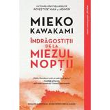 Indragostitii de la miezul noptii - Mieko Kawakami, editura Litera
