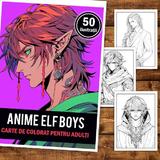 carte-de-colorat-pentru-adulti-50-de-ilustratii-anime-elf-boys-106-pagini-3.jpg