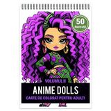Carte de colorat pentru adulti, 50 de ilustratii, Anime Dolls - Volumul II, 106 pagini