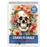 Carte de colorat pentru adulti, 50 de ilustratii, Cranii Florale, 106 pagini