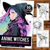carte-de-colorat-pentru-adulti-50-de-ilustratii-anime-witches-106-pagini-3.jpg