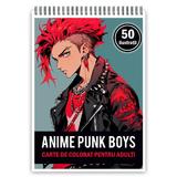 Carte de colorat pentru adulti, 50 de ilustratii Anime Punk Boys, 106 pagini
