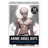 Carte de colorat pentru adulti, 50 de ilustratii, Anime Angel Boys, 106 pagini