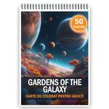 Carte de colorat pentru adulti, 50 de ilustratii, Gardens of the Galaxy, 106 pagini