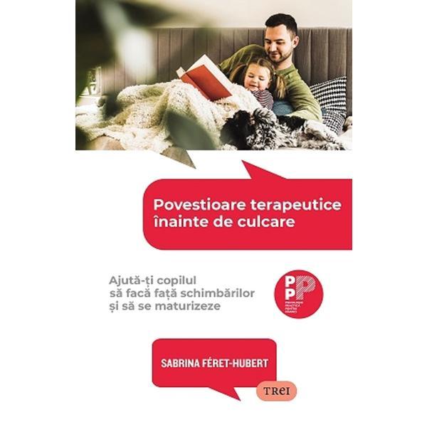 Povestioare terapeutice inainte de culcare - Sabrina Feret-Hubert, editura Trei