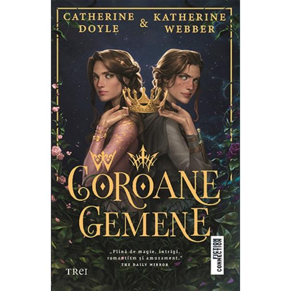 Coroane gemene - Catherine Doyle, Katherine Webber, editura Trei
