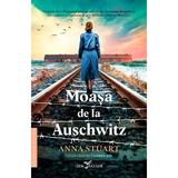 Moasa de la Auschwitz - Anna Stuart, editura Leda