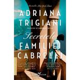 Secretele familiei Cabrelli - Adriana Trigiani, editura Leda
