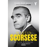 Martin Scorsese. O calatorie - Mary Pat Kelly, editura Nemira