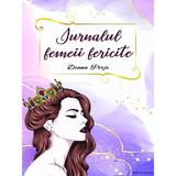 Jurnalul femeii fericite - Diana Pirje, editura Multimedia Publishing