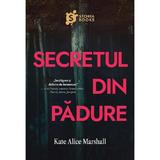 Secretul din padure - Kate Alice Marshall, editura Storia Books