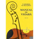 Manual de vioara Vol.1 - P. Tipordei, M. Niculescu, editura Grafoart