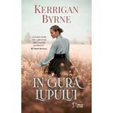 In gura lupului - Kerrigan Byrne, editura Litera