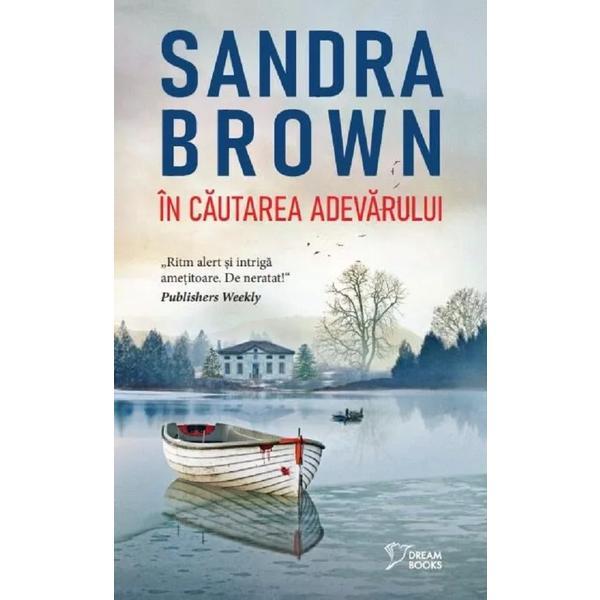In cautarea adevarului - Sandra Brown, editura Litera