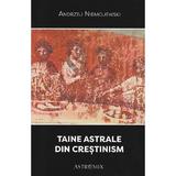 Taine astrale din crestinism - Andrzej Niemojewski, editura Astromix