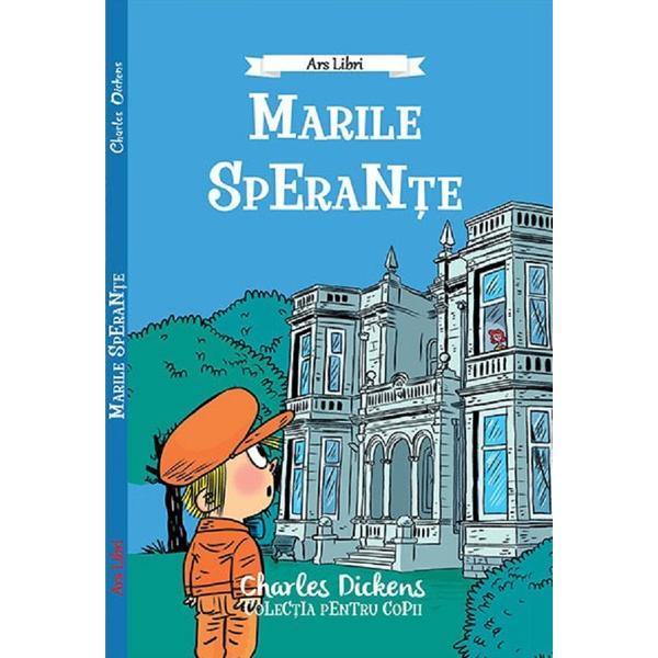 Marile sperante - Charles Dickens, editura Ars Libri