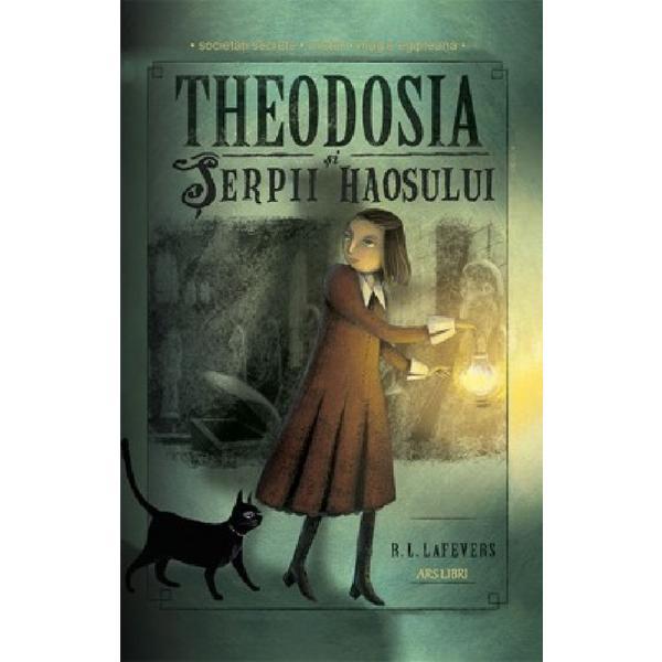 Theodosia si serpii haosului - R.L. LaFevers, editura Ars Libri