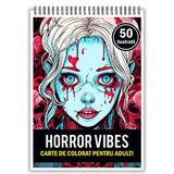 Carte de colorat, 50 de ilustratii, Horror Vibes, 106 pagini