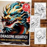 carte-de-colorat-50-de-ilustratii-dragoni-asiatici-106-pagini-2.jpg