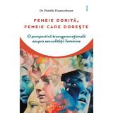 Femeie dorita, femeie care doreste - Daniele Flaumenbaum, editura Philobia