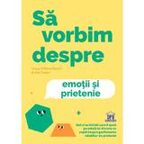 Sa vorbim despre emotii si prietenie - Casey O' Brien Martin, editura Didactica Publishing House