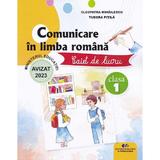 Comunicare in limba romana - Clasa 1 - Caiet de lucru - Cleopatra Mihailescu, Tudora Pitila, editura Didactica Si Pedagogica