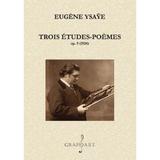 Trois Etudes-Poemes op.9 1924 - Eugene Ysaye, editura Grafoart