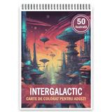 Carte de colorat, 50 de ilustratii, Intergalactic, 106 pagini