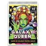 Carte de colorat, 40 de ilustratii, Galaxy Queen, 86 pagini