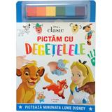 Disney clasic. Pictam cu degetelele, editura Litera