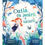 Cutia cu jucarii a naturii - Wenda Surety, Harriet Hobday, editura Univers