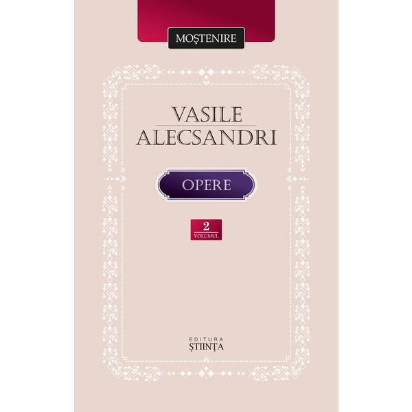 Opere Vol.2 - Vasile Alecsandri, editura Stiinta