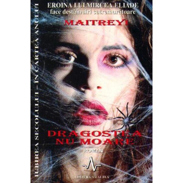 Dragostea nu moare - Maitreyi, editura Amaltea