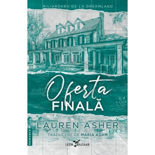 Oferta finala. Seria Miliardarii de la Dreamland Vol.3 - Lauren Asher, editura Leda