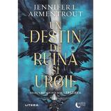 Un destin de ruina si urgie. Seria Trezirea Vol.1 - Jennifer l. Armentrout, editura Litera