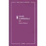 David Copperfield Vol.2 - Charles Dickens, editura Litera