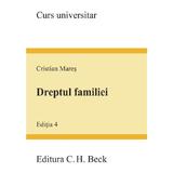 Dreptul Familiei Ed.4 - Cristian Mares, Editura C.h. Beck