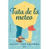 Fata de la meteo - Rachel Lynn Solomon, editura Nemira