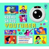 Vreau sa fiu youtuber - Elena D. Net, Elisa Patrissi, editura Arc