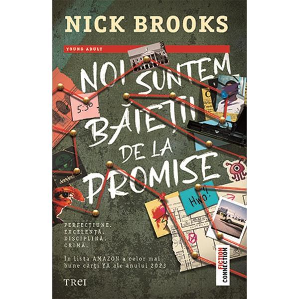 Noi suntem baietii de la Promise - Nick Brooks, editura Trei