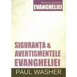 Siguranța și avertismentele Evangheliei Paul Washer, editura Perla Suferintei