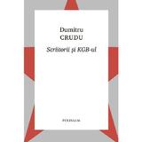 Scriitorii si KGB-ul - Dumitru Crudu, editura Polisalm